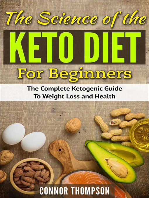 Title details for The Science of the Keto Diet for Beginners by Connor Thompson - Available